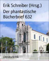 Title: Der phantastische Bücherbrief 632, Author: Erik Schreiber (Hrsg.)