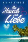 Ein Hauch von Liebe: Liebesroman