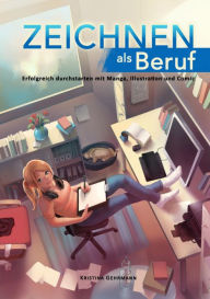 Title: Zeichnen als Beruf: Erfolgreich durchstarten mit Manga, Illustration und Comic, Author: Chris Longo