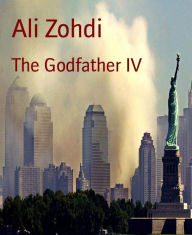 Books download itunes free The Godfather IV by Ali Zohdi, Ali Zohdi