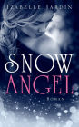 Snow Angel: Romantischer Thriller