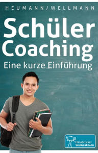 Title: SchülerCoaching: Eine kurze Einführung, Author: Stefan Wellmann