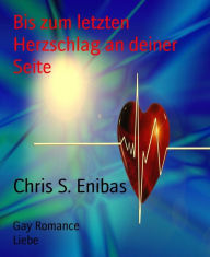 Title: Bis zum letzten Herzschlag an deiner Seite: Gay Romance, Author: Amanda M. Keys PhD