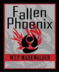 Title: Fallen Phoenix, Author: Wittwulf y Malik