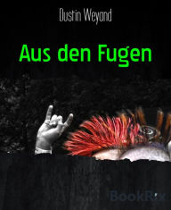 Title: Aus den Fugen: Ein Prolog, Author: Dustin Weyand