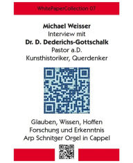 Title: WhitePaperCollection_07: Interview mit dem Pastor Dr. Diederichs-Gottschalk, Author: Michael Weisser