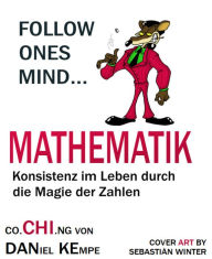 Title: Mathematik: Konsistenz im Leben, durch die Magie der Zahlen, Author: Daniel Kempe