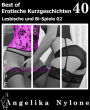Erotische Kurzgeschichten - Best of 40: Lesbische und Bi-Spiele 01