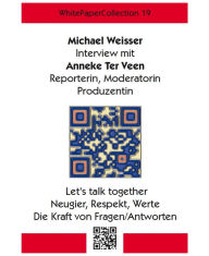 Title: WhitePaperCollection-19: Interview mit Anneke Ter Veen, Author: Michael Weisser