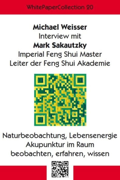 WhitePaperCollection_20: Interview mit Mark Sakautzky - Imperial Feng Shui Master