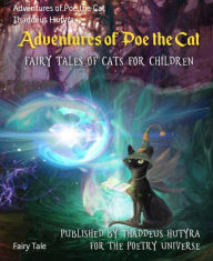 Title: Adventures of Poe the Cat, Author: Thaddeus Hutyra