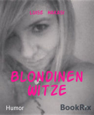 Title: Blondinen Witze, Author: Luise Hakasi