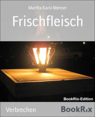 Title: Frischfleisch, Author: Jamaal