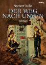 DER WEG NACH UNTEN: Ein dystopischer Science-Fiction-Roman