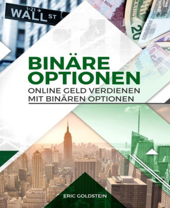 Mit Binären Optionen Geld Verdienen Erfahrungen Mit Binären Optionen Geld Verdienen Erfahrungen