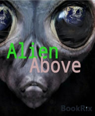 Title: Alien Above, Author: A J Divine