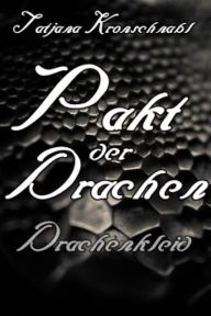 Title: Pakt der Drachen 4: Drachenkleid, Author: Tatjana Kronschnabl