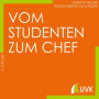 Vom Studenten zum Chef: Studieren im Quadrat