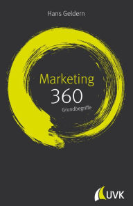Title: Marketing: 360 Grundbegriffe kurz erklärt, Author: Hans Geldern