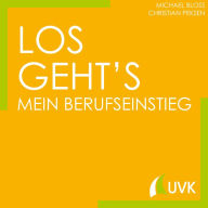 Title: Los geht´s - Mein Berufseinstieg: Studieren im Quadrat, Author: Michael Bloss