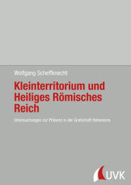 Title: Kleinterritorium und Heiliges Römisches Reich: Der 