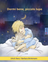 Title: Sleep Tight, Little Wolf (Italian edition): A bedtime story for sleepy (and not so sleepy) children, Author: Barbara Brinkmann