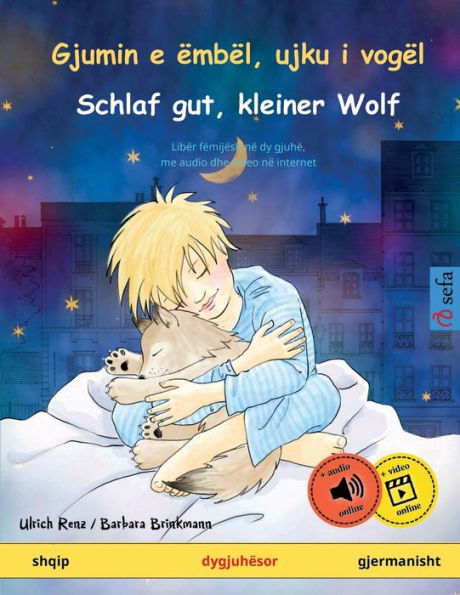 Gjumin e ëmbël, ujku i vogël - Schlaf gut, kleiner Wolf (shqip - gjermanisht)