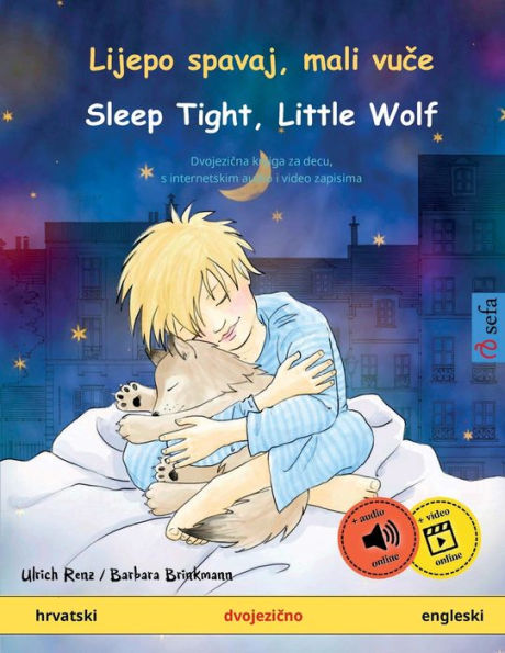Lijepo spavaj, mali vuce - Sleep Tight, Little Wolf (hrvatski - engleski)