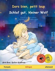 Title: Dors bien, petit loup - Schlaf gut, kleiner Wolf (français - allemand), Author: Ulrich Renz