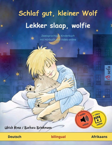 Schlaf gut, kleiner Wolf - Lekker slaap, wolfie (Deutsch - Afrikaans): Zweisprachiges Kinderbuch mit Hï¿½rbuch und Video online