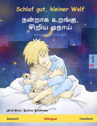 Title: Schlaf gut, kleiner Wolf - நன்றாக உறங்கு, சிறிய ஓநாய் (Deutsch - Tamilisch): Zweisprachiges Kinderbuch, Author: Ulrich Renz