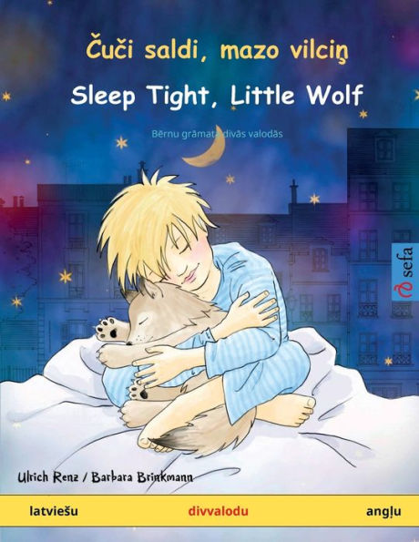 Cuci saldi, mazo vilcin - Sleep Tight, Little Wolf (latviesu - anglu)
