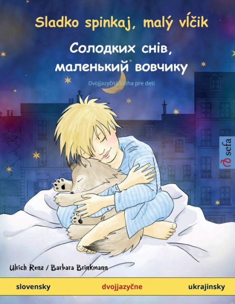 Sladko spinkaj, malï¿½ vĺčik - Солодких снів, маленький вовчикy (slovensky - ukraji