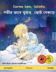 Title: Dorme bem, lobinho - গভীর ভাবে ঘুমাও, ছোট নেকড়ে (portuguï¿½s - bengali): Livro infantil bilingue, com ï¿½udio e vï¿½deo on-line, Author: Ulrich Renz