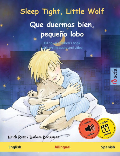 Sleep Tight, Little Wolf - Que duermas bien, pequeÃ¯Â¿Â½o lobo (English - Spanish): Bilingual children's book, with online audio and video