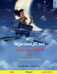 Title: Muj nejkrásnejsí sen - ????????? ????? ?? (cesky - persky (farsi)), Author: Ulrich Renz