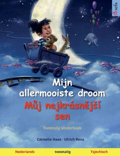 Mijn allermooiste droom - Muj nejkrásnejsí sen (Nederlands - Tsjechisch)