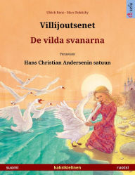 Title: Villijoutsenet - De vilda svanarna. Kaksikielinen kuvakirja perustuen Hans Christian Andersenin satuun (suomi - ruotsi), Author: Ulrich Renz