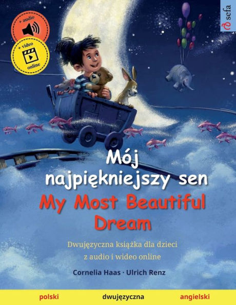 Mój najpiekniejszy sen - My Most Beautiful Dream (polski - angielski)