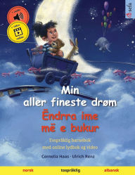 Title: Min aller fineste drï¿½m - ï¿½ndrra ime mï¿½ e bukur (norsk - albansk), Author: Cornelia Haas
