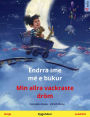 Ëndrra ime më e bukur - Min allra vackraste dröm (shqip - suedisht): Libër fëmijësh në dy gjuhë