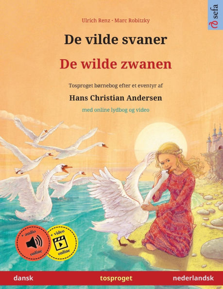 De vilde svaner - De wilde zwanen (dansk - nederlandsk)