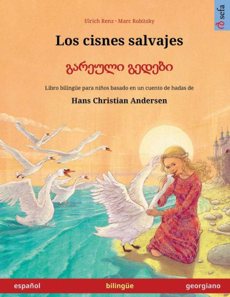 Los cisnes salvajes - გარეული გედები (espaï¿½ol - georgiano)