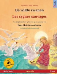 Title: De wilde zwanen - Les cygnes sauvages (Nederlands - Frans): Tweetalig kinderboek naar een sprookje van Hans Christian Andersen, met luisterboek als download, Author: Ulrich Renz