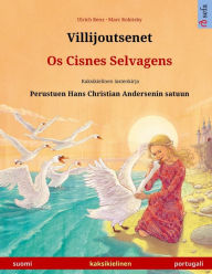 Title: Villijoutsenet - Os Cisnes Selvagens (suomi - portugali): Kaksikielinen lastenkirja perustuen Hans Christian Andersenin satuun, Author: Ulrich Renz