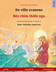 Title: De ville svanene - Bầy chim thiï¿½n nga (norsk - vietnamesisk): Tosprï¿½klig barnebok etter et eventyr av Hans Christian Andersen, Author: Ulrich Renz