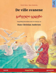 Title: De ville svanene - გარეული გედები (norsk - georgisk), Author: Ulrich Renz