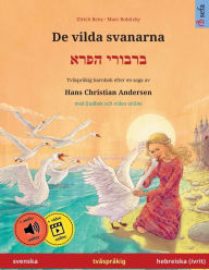 Title: De vilda svanarna - ברבורי הפרא (svenska - hebreiska (ivrit)), Author: Ulrich Renz
