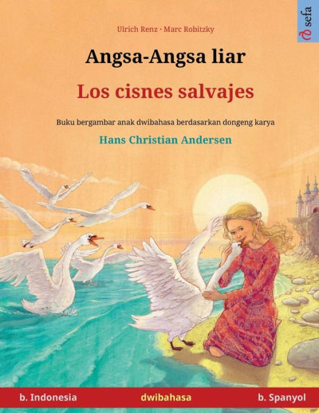 Angsa-Angsa liar - Los cisnes salvajes (b. Indonesia b. Spanyol)