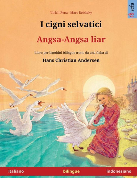 I cigni selvatici - Angsa-Angsa liar (italiano - indonesiano)